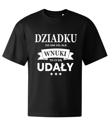 Dziadku wnuki ci się udały