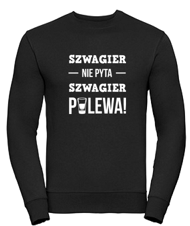 Szwagier polewa!