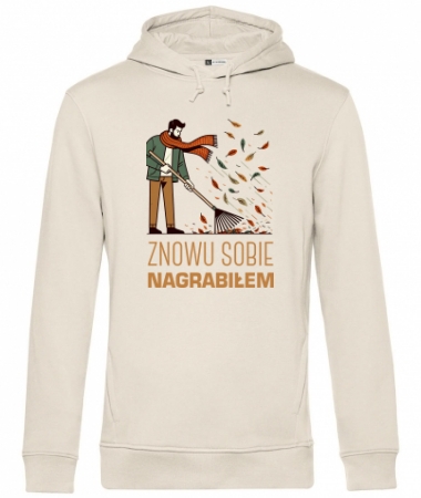 Znowu sobie nagrabiłem / nagrabiłam