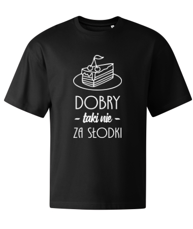 Dobry taki nie za słodki 