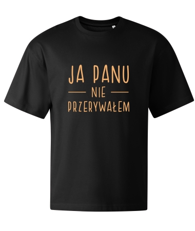Ja panu nie przerywałem
