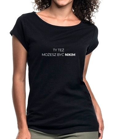 Ty też możesz być nikim