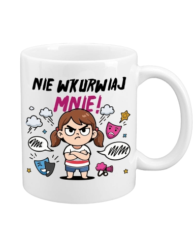 Nie wku*wiaj mnie