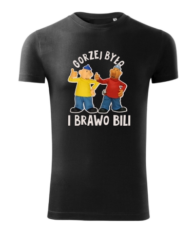 Gorzej było i brawo bili