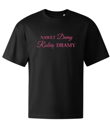 Nawet damy robią dramy