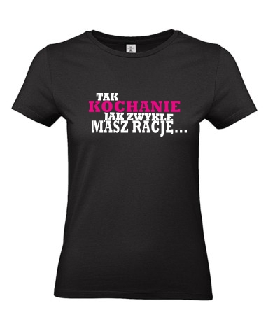 Tak kochanie